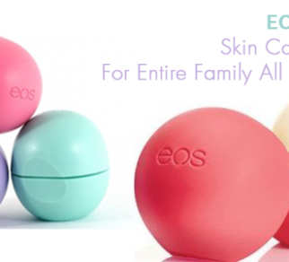 EOS Lip Balm: Skin Care Essential For Entire Family All Year Round